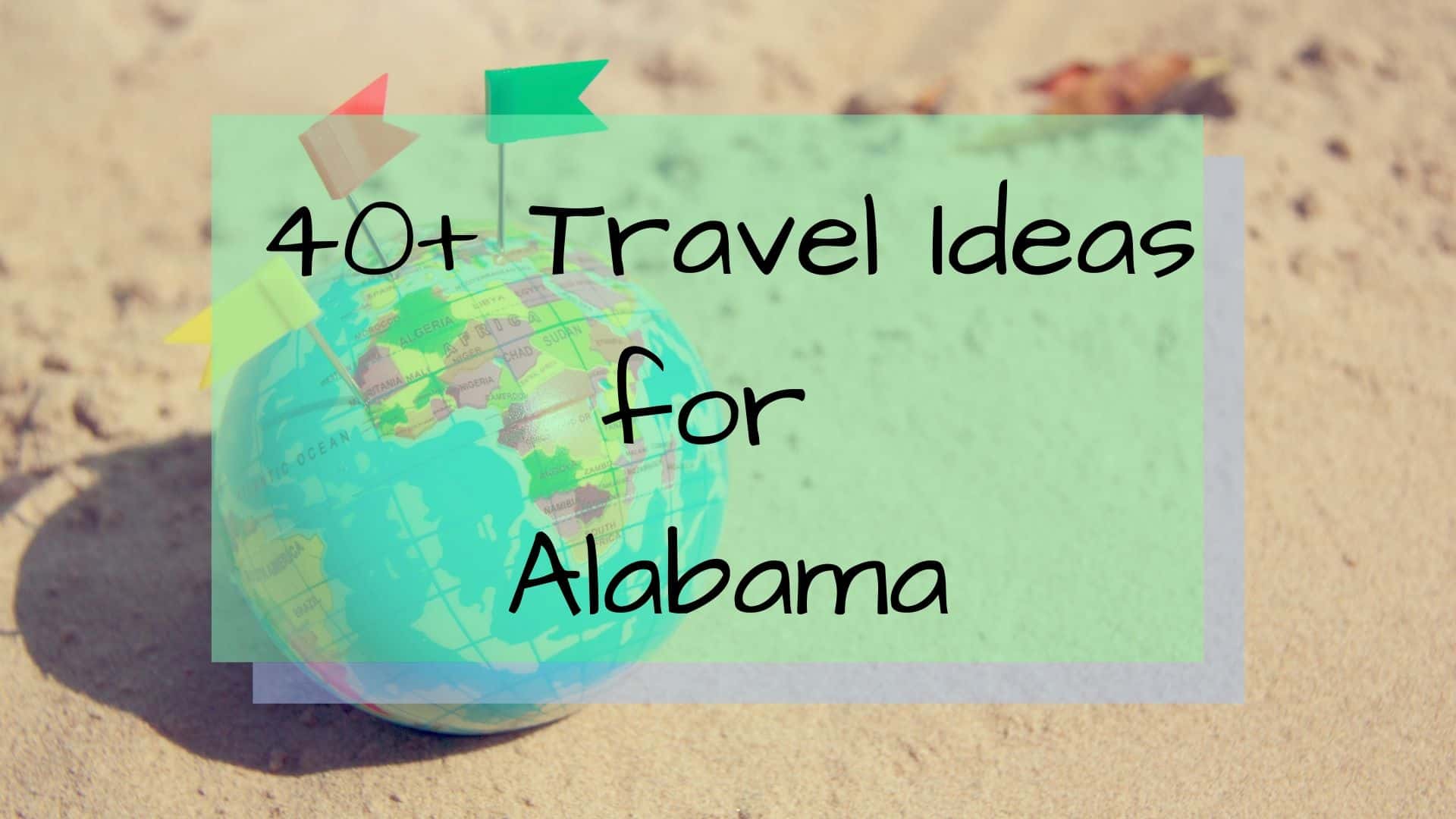 Checklist for Places to See & Things to Do in Alabama