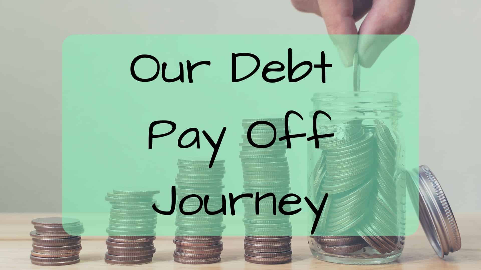 Our Debt Pay Off Journey
