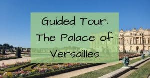 Guided Tour: The Palace of Versailles- Paris- France- Day Trip- Vacation