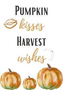 Pumpkin Kisses Harvest Wishes- Picture- printable