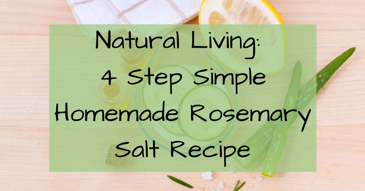 4 Step Simple Homemade Rosemary Salt Recipe | KISS Expedition