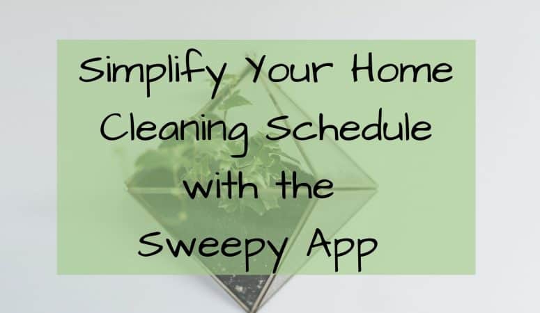 Simplify Your Home Cleaning Schedule with the Sweepy App